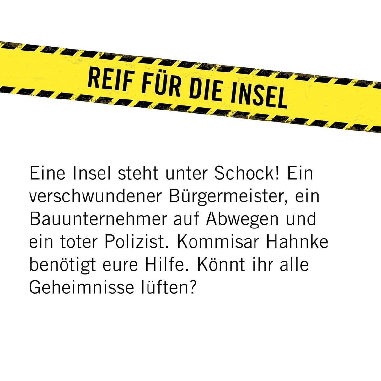 Textgrafik mit Absperrband und dem Titel Reif für die Insel sowie einer kurzen Zusammenfassung des Krimiplots